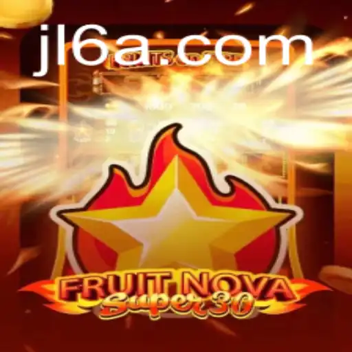 Discover FruitrNovaSupe30: A Gaming Sensation with JL6.COM